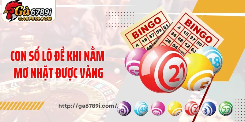 Con số lô đề khi nằm mơ nhặt được vàng